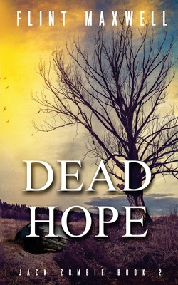 Dead Hope: A Zombie Novel 1547139366 Book Cover