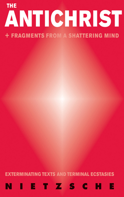 The Antichrist: Exterminating Texts and Termina... 0971457859 Book Cover