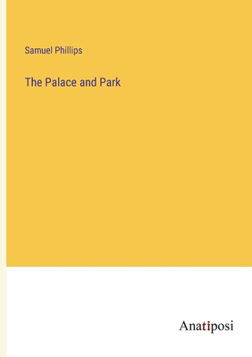 The Palace and Park 3382311089 Book Cover