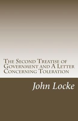 The Second Treatise of Government and A Letter ... 153707914X Book Cover