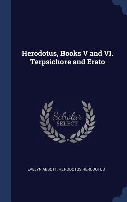 Herodotus, Books V and VI. Terpsichore and Erato 1340392410 Book Cover