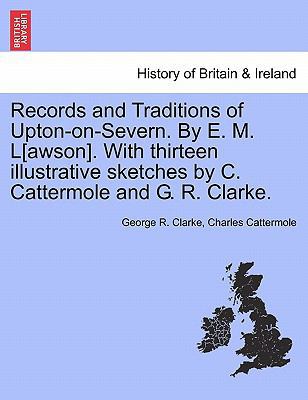 Records and Traditions of Upton-On-Severn. by E... 1241326452 Book Cover