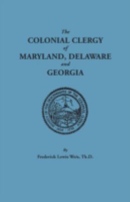 Colonial Clergy of Maryland, Delaware and Georgia 0806308001 Book Cover
