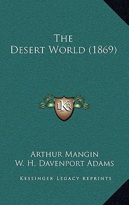 The Desert World (1869) 1164463853 Book Cover