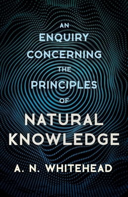 An Enquiry Concerning the Principles of Natural... 1406702935 Book Cover