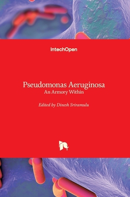 Pseudomonas Aeruginosa: An Armory Within 1789238153 Book Cover