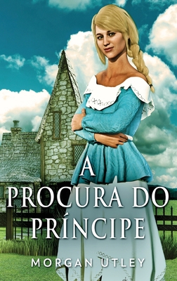 A Procura do Príncipe [Portuguese] [Large Print] 4824167248 Book Cover
