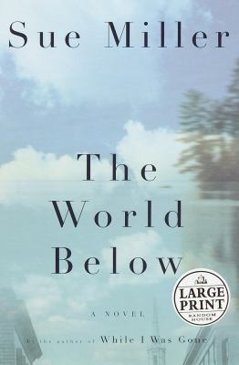 The World Below (Random House Large Print) [Large Print] 0375431314 Book Cover