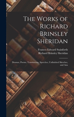 The Works of Richard Brinsley Sheridan: Dramas,... 1017410143 Book Cover