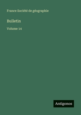 Bulletin: Volume 14 [French] 3563768153 Book Cover