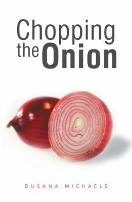 Chopping the Onion 1452584877 Book Cover