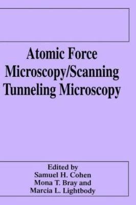 Atomic Force Microscopy/Scanning Tunneling Micr... 0306448904 Book Cover
