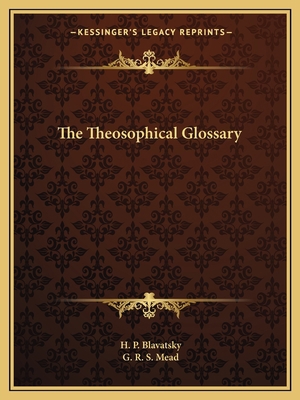 The Theosophical Glossary 1162594888 Book Cover