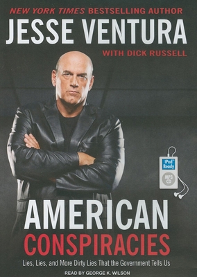 American Conspiracies: Lies, Lies, and More Dir... 1400166667 Book Cover