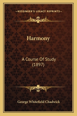 Harmony: A Course Of Study (1897) 1164665413 Book Cover