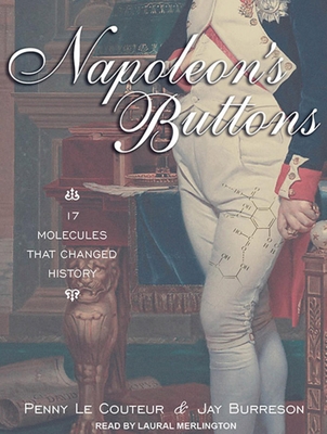 Napoleon's Buttons: 17 Molecules That Changed H... 145265459X Book Cover