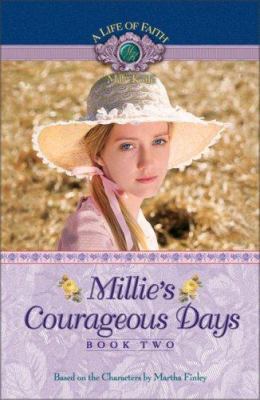 Millie's Courageous Days (A Life of Faith: Mill... 1928749429 Book Cover