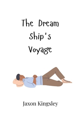 The Dream Ship's Voyage 991690765X Book Cover
