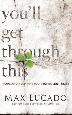 You'll Get Through This: Hope and Help for Your... 1799764443 Book Cover