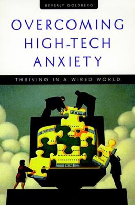 Overcoming High Tech Anxiety: Thriving in a Wir... 0787910228 Book Cover