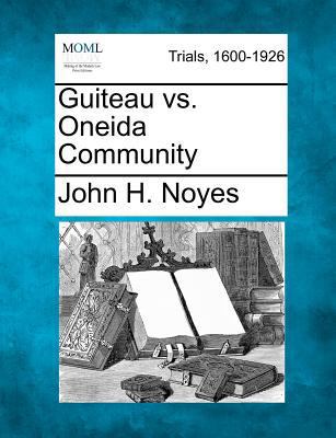 Guiteau vs. Oneida Community 1275101593 Book Cover
