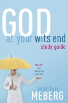 God at Your Wits' End 1418506125 Book Cover