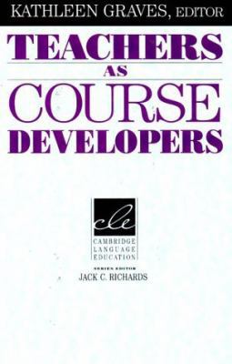 Teachers as Course Developers 0521497221 Book Cover