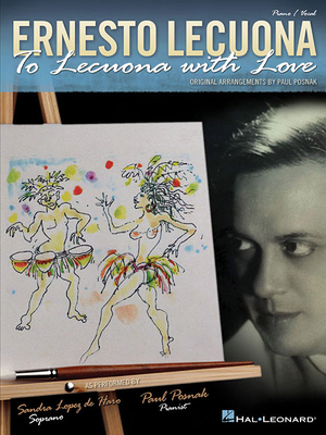 Ernesto Lecuona - To Lecuona with Love 1480361895 Book Cover