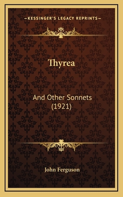 Thyrea: And Other Sonnets (1921) 1168734029 Book Cover