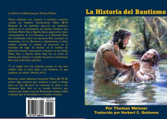 Paperback Historia Del Bautismo : Author: Thomas Weisser/ Translator: Herbert Quinones [Spanish] Book