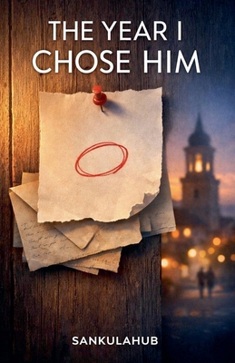 The Year I Chose Him B0GC351K9T Book Cover