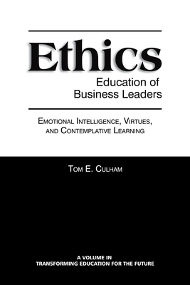 Ethics Education of Business Leaders: Emotional... 162396346X Book Cover