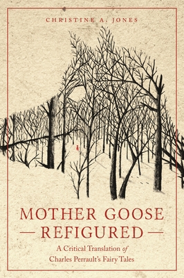 Mother Goose Refigured: A Critical Translation ... 0814338925 Book Cover