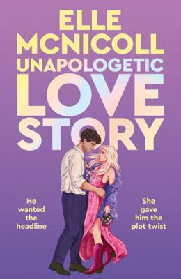 Unapologetic Love Story 1250450314 Book Cover