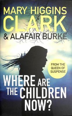 Where Are The Children Now?: Return to where it... 1471197336 Book Cover