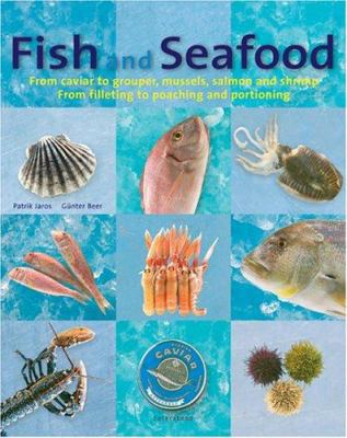 Fish and Seafood: From caviar to grouper, musse... 3899850734 Book Cover