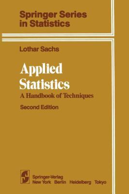 Applied Statistics: A Handbook of Techniques 1461297559 Book Cover