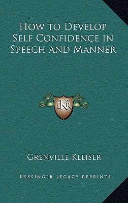 How to Develop Self Confidence in Speech and Ma... 1163317608 Book Cover