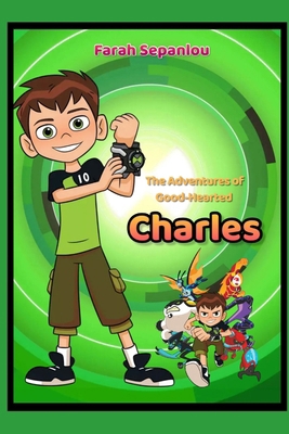 The Adventure of Good-Hearted Charles            Book Cover