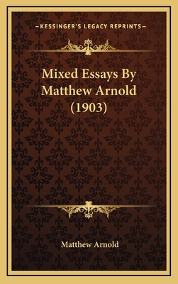Mixed Essays by Matthew Arnold (1903) 116437396X Book Cover