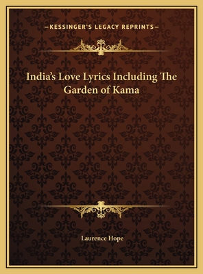 India's Love Lyrics Including The Garden of Kama 1169728014 Book Cover