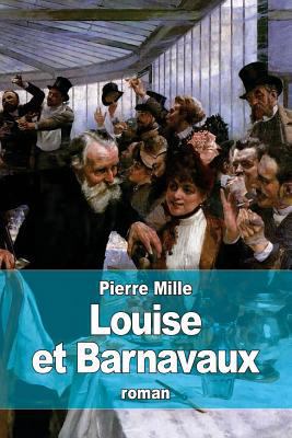 Louise et Barnavaux [French] 1532779127 Book Cover