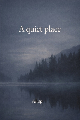 A Quiet Place B0GLSQG7BQ Book Cover
