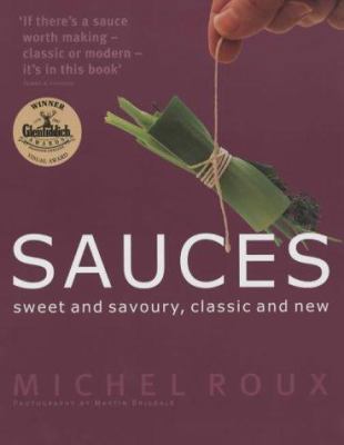 Sauces : Sweet and Savoury, Classic and New 1903845556 Book Cover