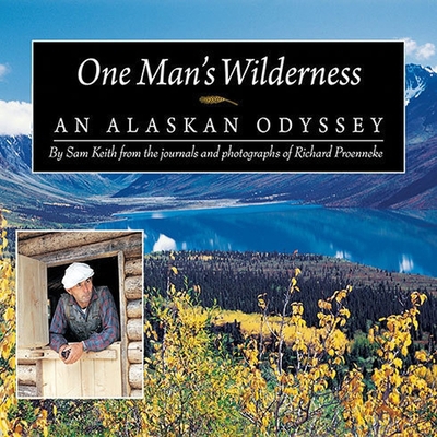 One Man's Wilderness: An Alaskan Odyssey B08XL7YW9Y Book Cover