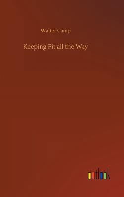 Keeping Fit all the Way 3734022150 Book Cover