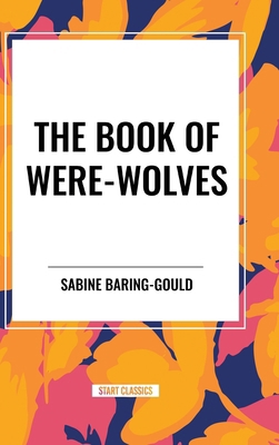 The Book of Were-Wolves B0DC2FD7CP Book Cover
