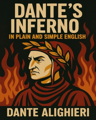 Dante's Inferno In Plain and Simple English 1475029217 Book Cover