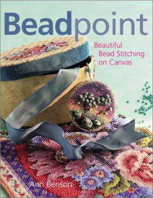 Beadpoint: Beautiful Bead Stitching on Canvas 0806989394 Book Cover