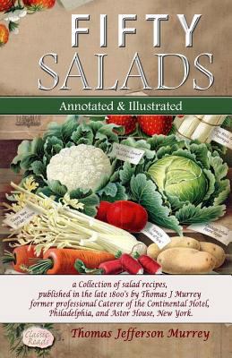 FIFTY SALADS Annotated and Illustrated: a Colle... 1718887558 Book Cover